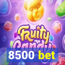 8500 bet